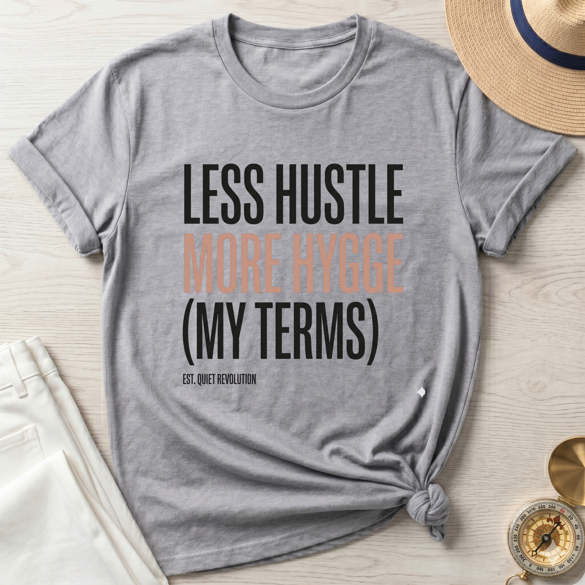 Less Hustle More Hygge T-Shirt