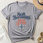 Still Becoming Still Free T-Shirt