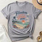 Freedom Looks Good Here - T-Shirt