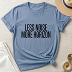 Less Noise More Horizon T-Shirt