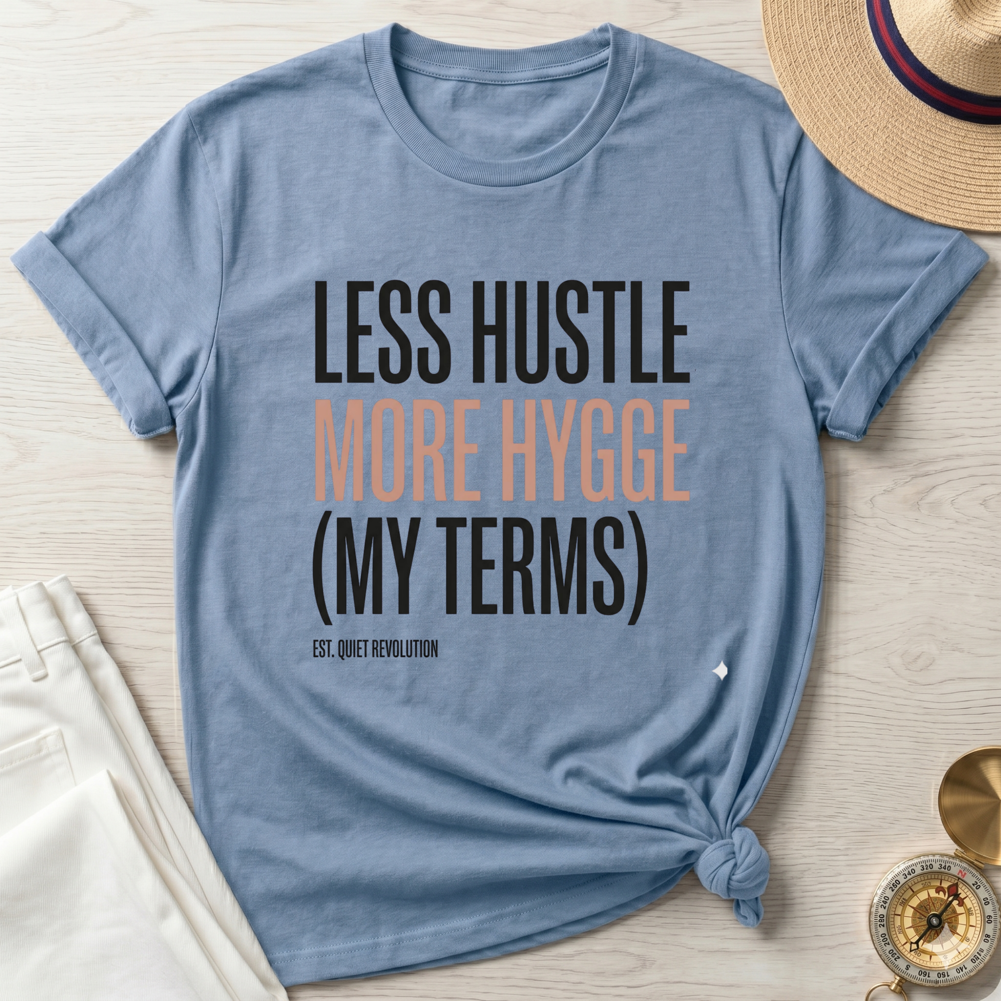 Less Hustle More Hygge T-Shirt