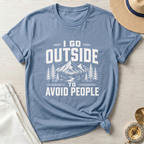 I Go Outside To Avoid People T-Shirt