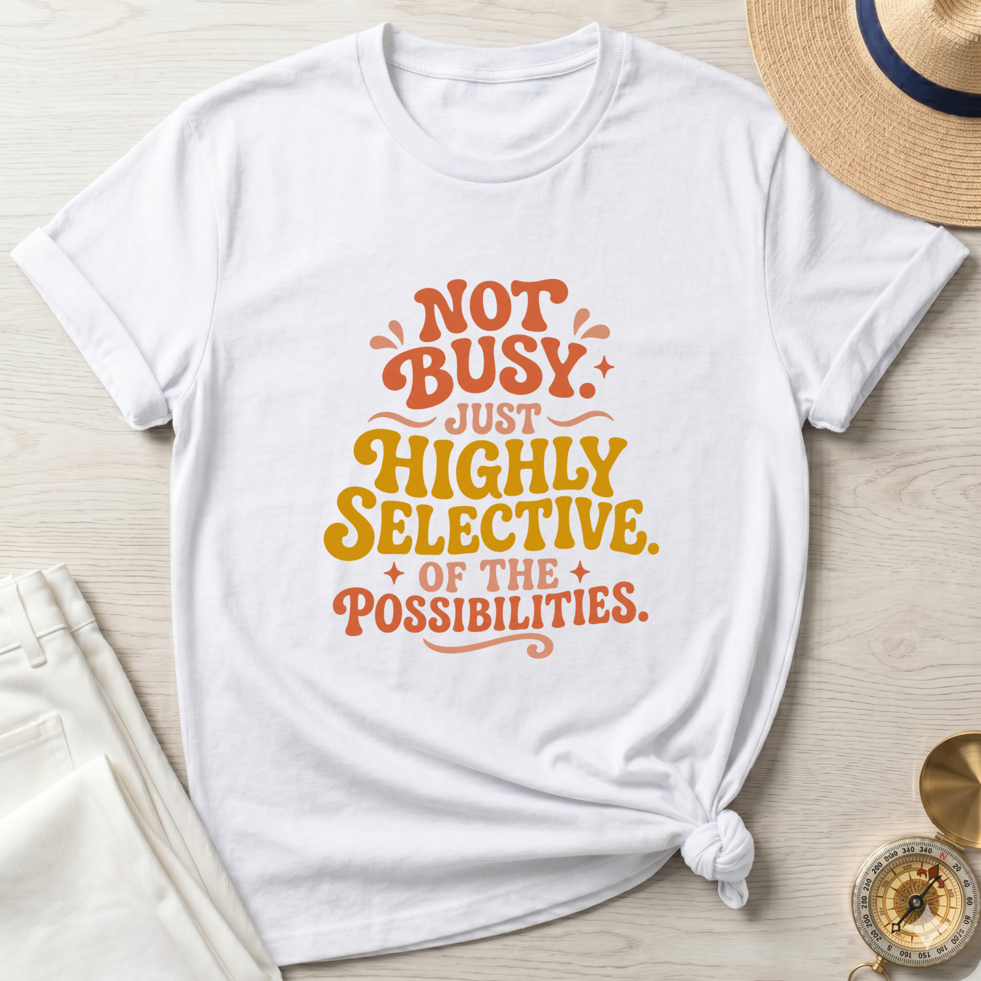 Not Busy Just Highly Selective T-Shirt
