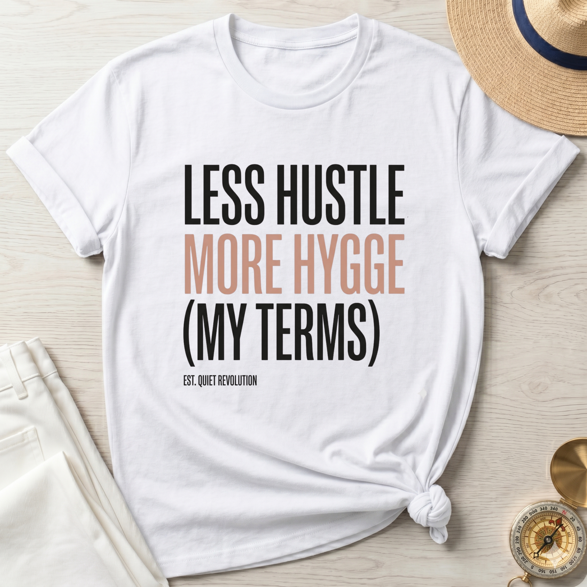 Less Hustle More Hygge T-Shirt