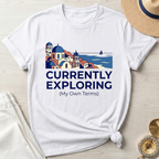Currently Exploring My Terms T-Shirt