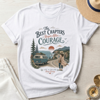 The Best Chapters Begin After Courage T-Shirt