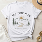 My Time Now T-Shirt