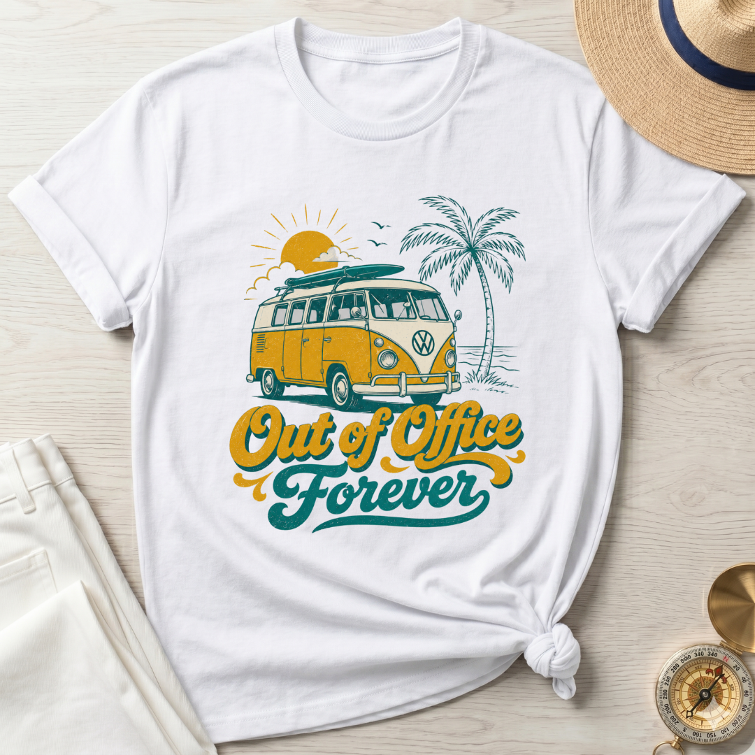 Out Of Office Forever - T-Shirt