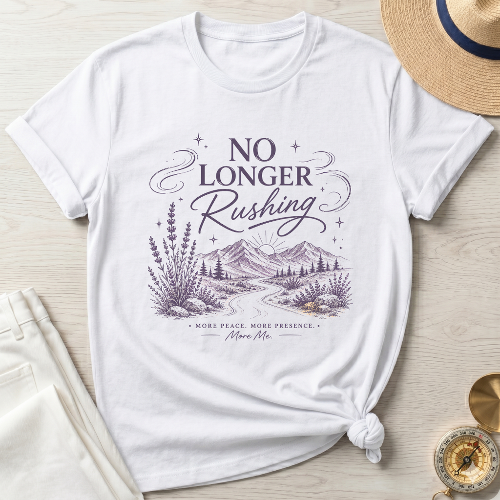 No Longer Rushing - T-Shirt
