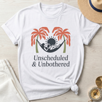 Unscheduled and Unbothered T-Shirt