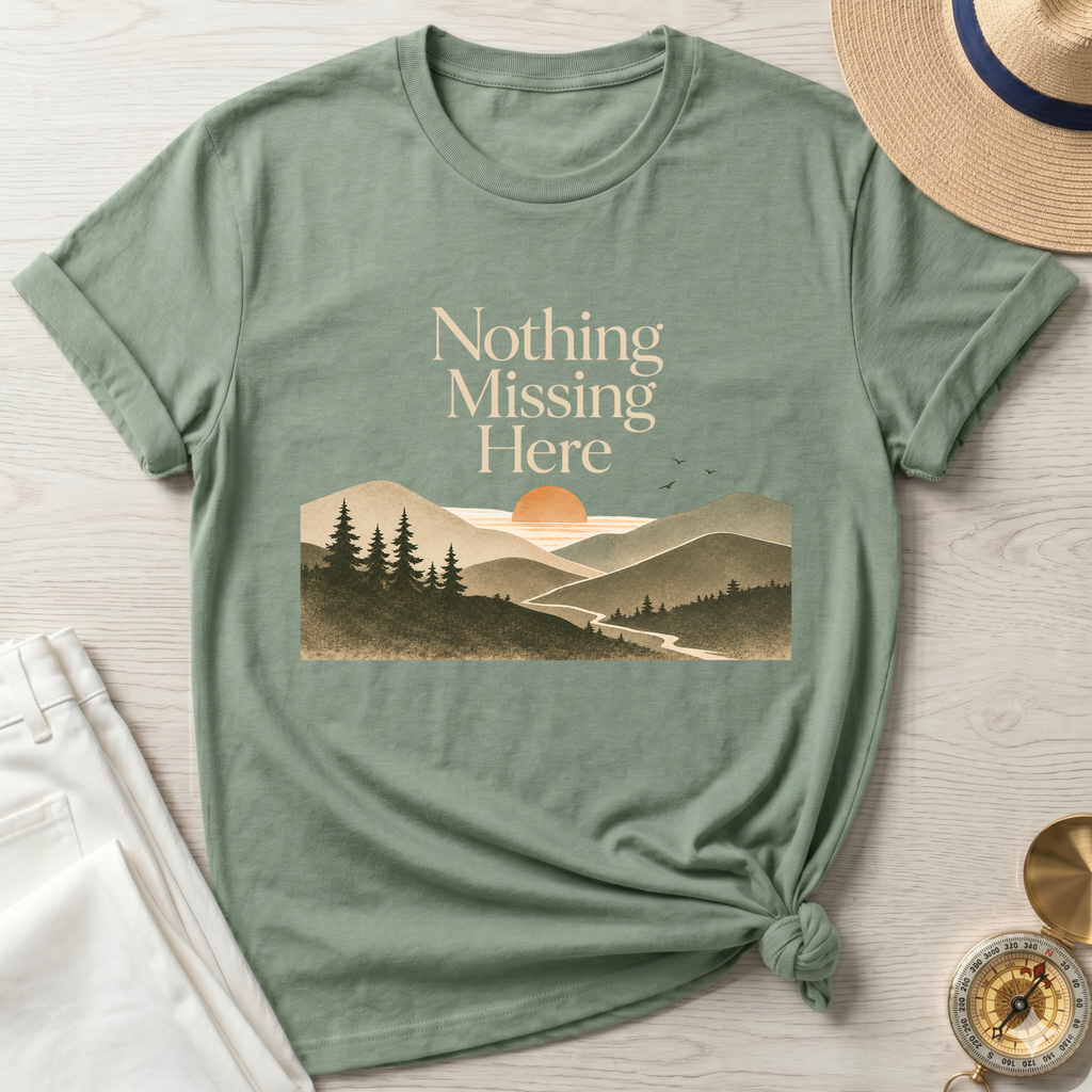 Nothing Missing Here Mountain T-Shirt