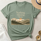 Nothing Missing Here Mountain T-Shirt